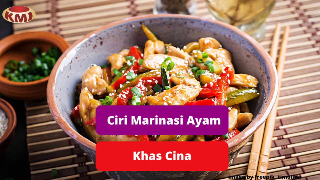 Berikut Beberapa Ciri Marinasi Daging Ayam Dalam Masakan Khas Cina